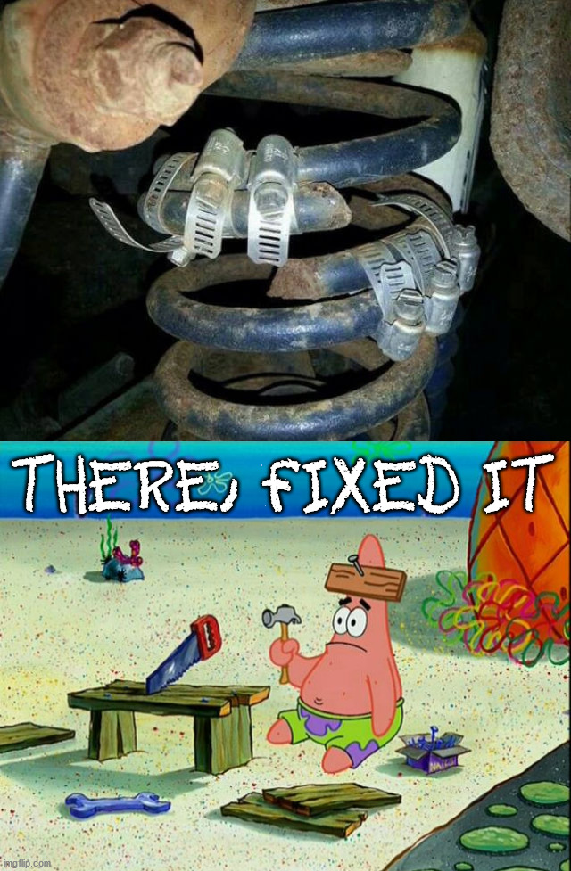 Wow, not a very good fix. |  THERE, FIXED IT | image tagged in patrick fixes it,you had one job | made w/ Imgflip meme maker