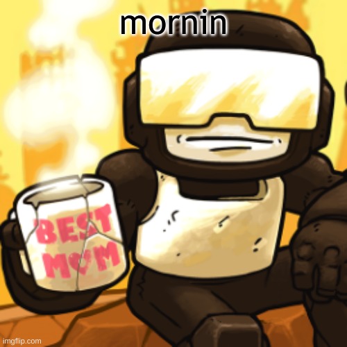 tankman.mp4 | mornin | image tagged in newgrounds,tankman | made w/ Imgflip meme maker