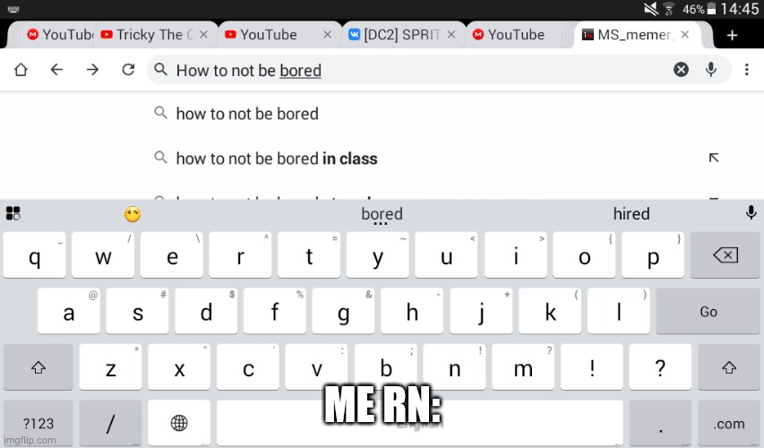 ME RN: | made w/ Imgflip meme maker