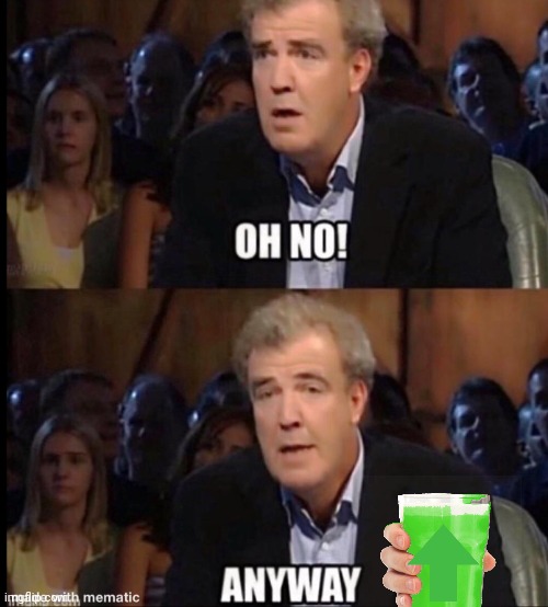 Oh no anyway | image tagged in oh no anyway | made w/ Imgflip meme maker