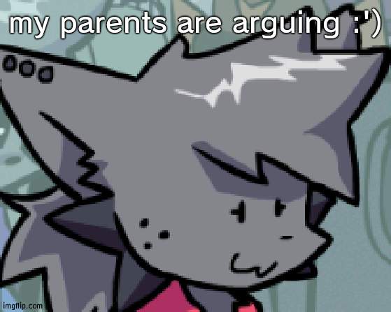 Kapi Oh F**k | my parents are arguing :') | image tagged in kapi oh f k | made w/ Imgflip meme maker