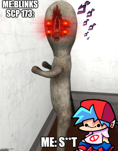 help i blinked an scp 173 is in front me |  ME:BLINKS
SCP 173:; ME: S**T | image tagged in scp 173,peanut | made w/ Imgflip meme maker
