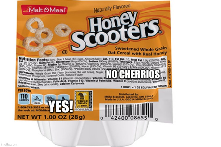 NO CHERRIOS; YES! | image tagged in funny,honey | made w/ Imgflip meme maker