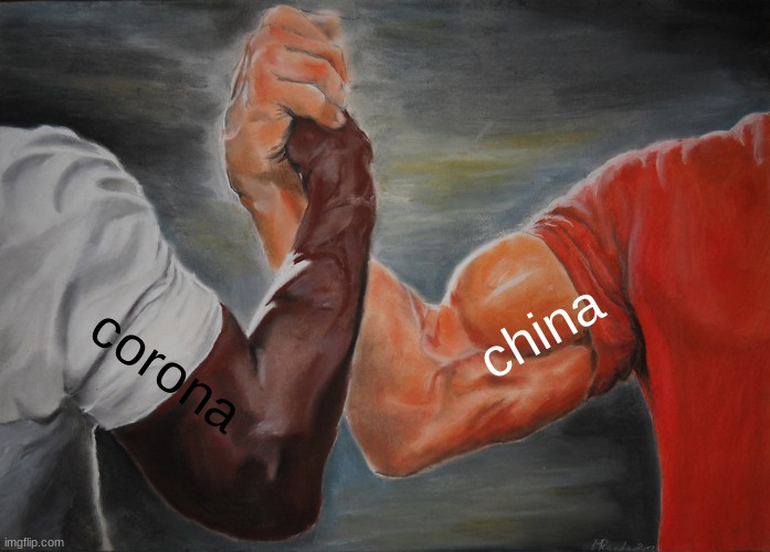 Epic Handshake Meme | china; corona | image tagged in memes,epic handshake | made w/ Imgflip meme maker