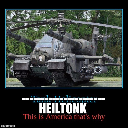 HEILTONK; ---------------------- | made w/ Imgflip meme maker