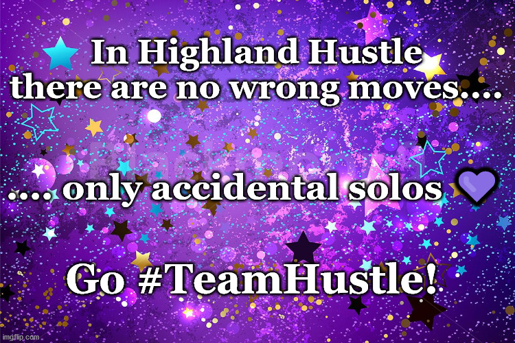 Highland Hustle Solo | In Highland Hustle
there are no wrong moves.... .... only accidental solos 💜; Go #TeamHustle! | image tagged in hustle,dance,highland dancer,solo dancer | made w/ Imgflip meme maker