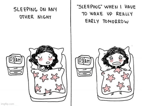 except i can’t always sleep on any night lol | image tagged in comics/cartoons,funny,sleep,relatable | made w/ Imgflip meme maker