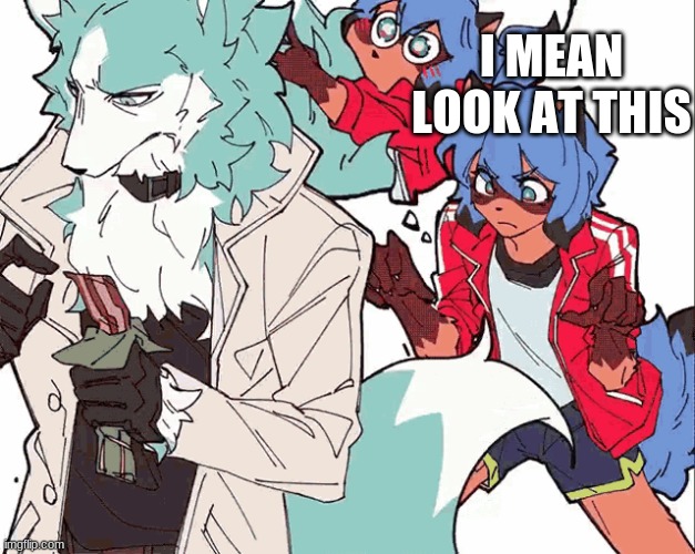I MEAN LOOK AT THIS | made w/ Imgflip meme maker