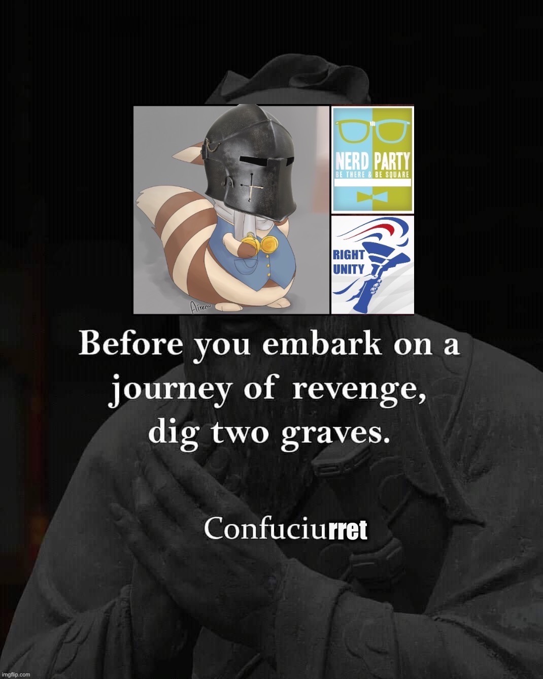 Confuciurret | image tagged in confuciurret | made w/ Imgflip meme maker