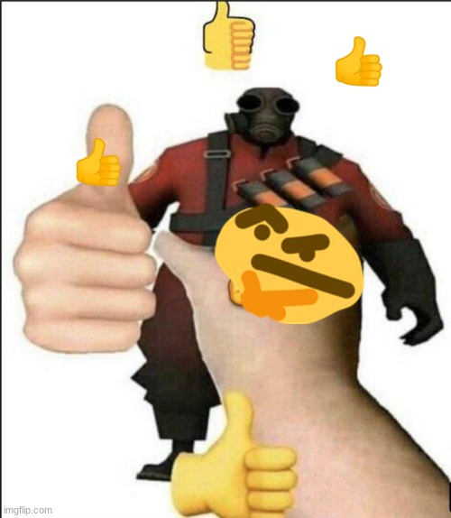 POV:your pyro save you from being burnt alive and you said thanks | 👍; 👍 | image tagged in pyro thumbs up | made w/ Imgflip meme maker
