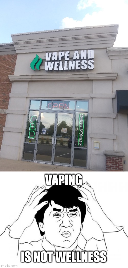 VAPING; IS NOT WELLNESS | image tagged in memes,jackie chan wtf,funny,jackie chan,vape,why are you reading this | made w/ Imgflip meme maker