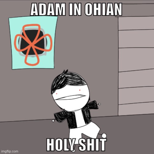 Adam in Ohian, what’s he gonna do? | made w/ Imgflip meme maker