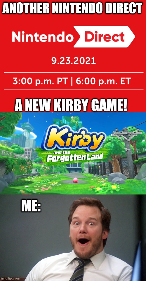 I AM SO BUYING IT | ANOTHER NINTENDO DIRECT; A NEW KIRBY GAME! ME: | image tagged in oooohhhh,kirby,nintendo,nintendo direct | made w/ Imgflip meme maker