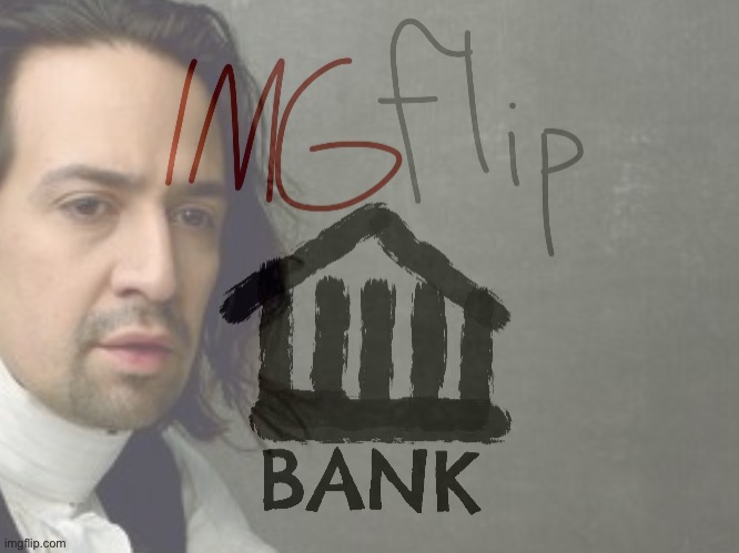 High Quality IMGFLIP_BANK Hamilton Blank Meme Template