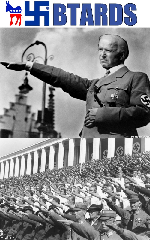 BTARDS | image tagged in nazis salute lots | made w/ Imgflip meme maker