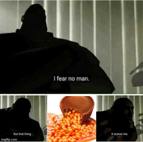 100 bucks if u eat it | image tagged in i fear no man,food,reese's | made w/ Imgflip meme maker