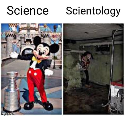mickey mouse in disneyland | Scientology; Science | image tagged in mickey mouse in disneyland | made w/ Imgflip meme maker