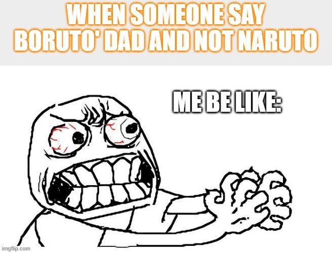 image tagged in naruto,boruto | made w/ Imgflip meme maker