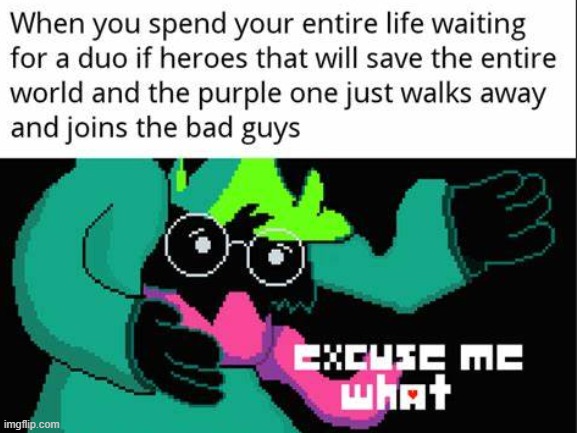 *Field of Hopes and Dreams stops* | image tagged in ralsei,deltarune,excuse me what | made w/ Imgflip meme maker