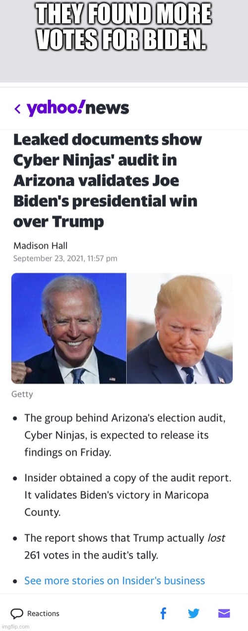 THEY FOUND MORE VOTES FOR BIDEN. | made w/ Imgflip meme maker