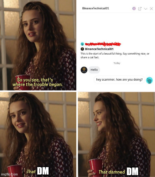 That Damn Smile | DM; DM | image tagged in that damn smile | made w/ Imgflip meme maker