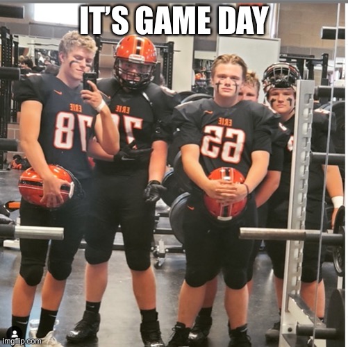 Game day | IT’S GAME DAY | image tagged in football | made w/ Imgflip meme maker