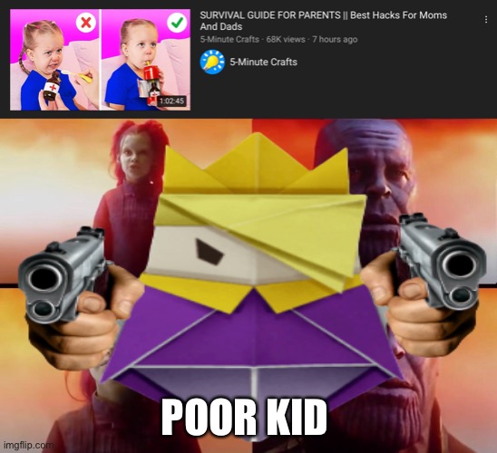 Trying to kill her or something? | POOR KID | image tagged in what did it cost | made w/ Imgflip meme maker
