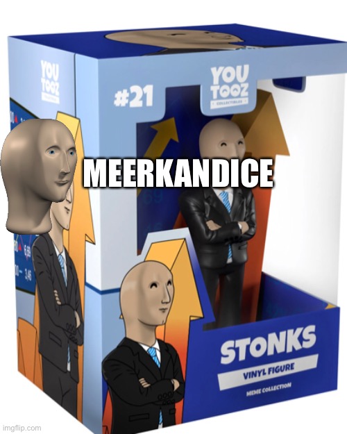 Meerkandice | MEERKANDICE | image tagged in meme man,meerkandice,youtooz | made w/ Imgflip meme maker