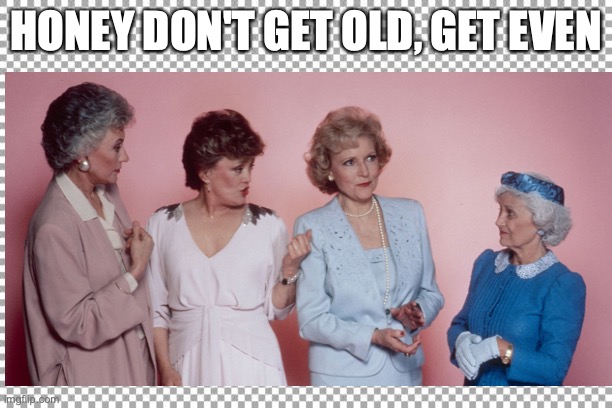 Forever Young BBL |  HONEY DON'T GET OLD, GET EVEN | image tagged in memes,skin,laser,young | made w/ Imgflip meme maker