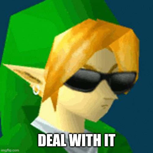 Link Deal With It | DEAL WITH IT | image tagged in link deal with it | made w/ Imgflip meme maker