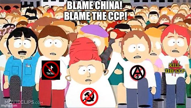 Blame the CCP | BLAME CHINA! 
BLAME THE CCP! KILL THE CCP | image tagged in blame canada,blame china,blame the ccp,tiktok sucks | made w/ Imgflip meme maker