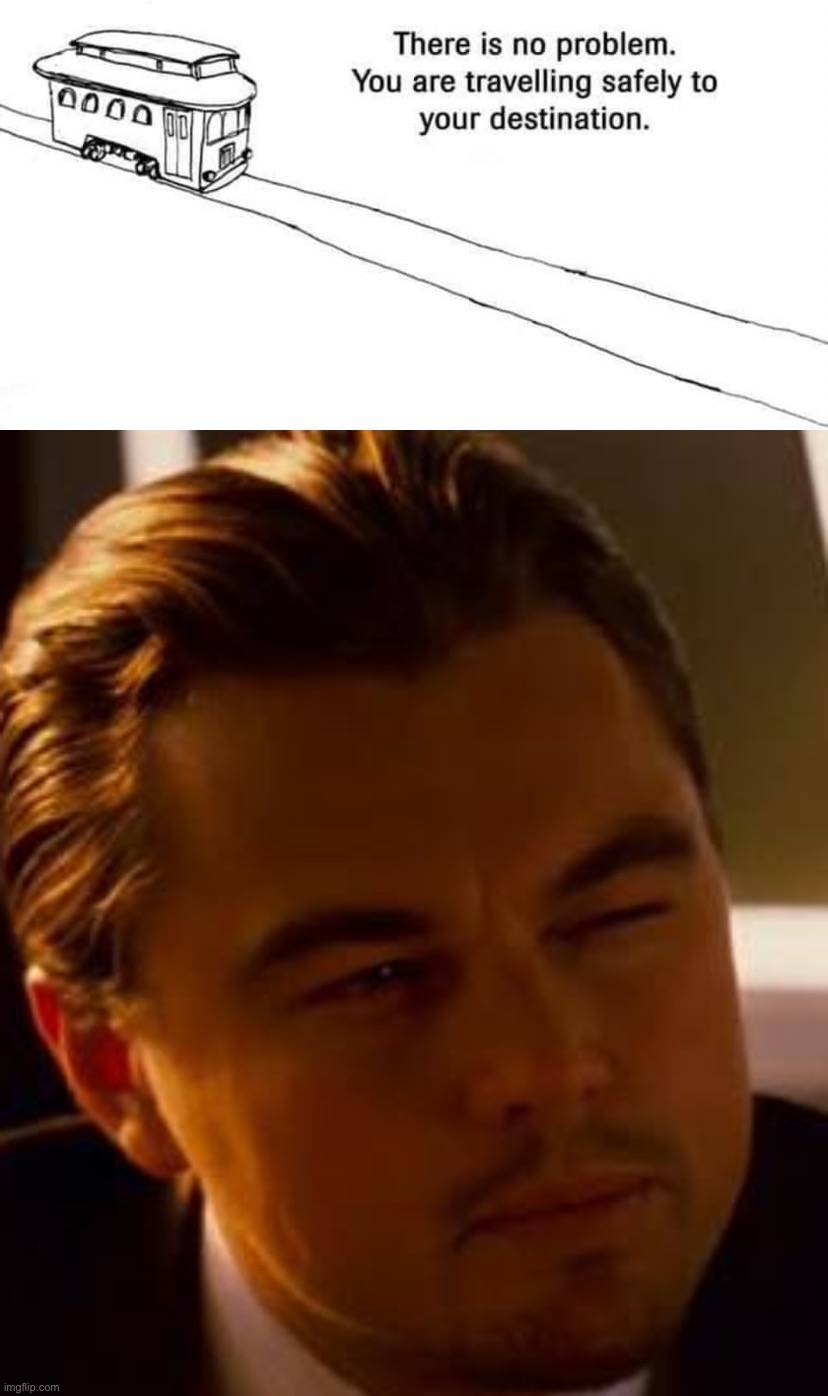 X doubt | image tagged in trolley problem none,leonardo dicaprio,x doubt,doubt,trolley,problem | made w/ Imgflip meme maker