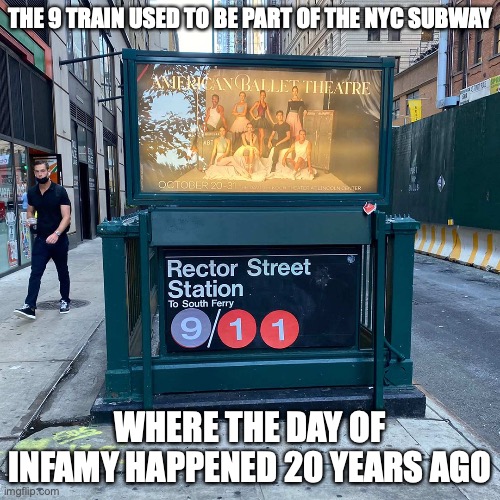 Decorated NYC Subway Station Sign | THE 9 TRAIN USED TO BE PART OF THE NYC SUBWAY; WHERE THE DAY OF INFAMY HAPPENED 20 YEARS AGO | image tagged in 911,memes,nyc,public transport | made w/ Imgflip meme maker