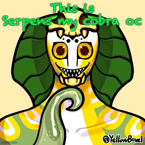 This is Serpens my cobra oc | made w/ Imgflip meme maker