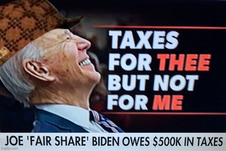 Silly peasants, you’re just “tax cattle” | image tagged in silly peasants,joe biden,let's raise their taxes,memes | made w/ Imgflip meme maker