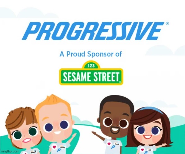 Baby Progressive! | image tagged in sesame street progressive | made w/ Imgflip meme maker