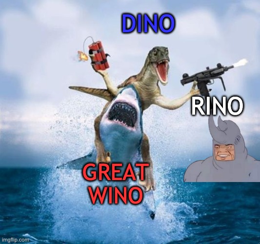 Dinosaur Riding Shark | DINO GREAT
WINO RINO | image tagged in dinosaur riding shark | made w/ Imgflip meme maker