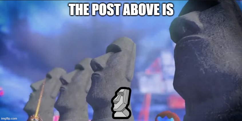 njjhb | THE POST ABOVE IS; 🗿 | image tagged in splatoon 3 | made w/ Imgflip meme maker