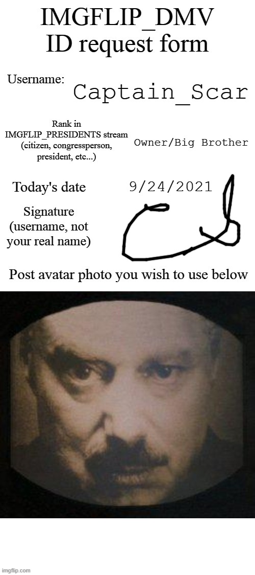 DMV ID Request Form | Captain_Scar; Owner/Big Brother; 9/24/2021 | image tagged in dmv id request form | made w/ Imgflip meme maker