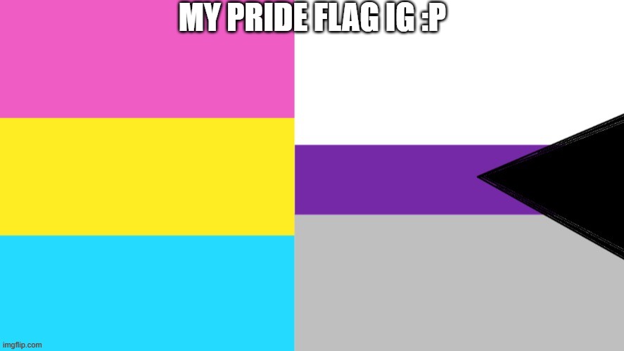 thanks to lily fur making this bootiful thing | MY PRIDE FLAG IG :P | made w/ Imgflip meme maker