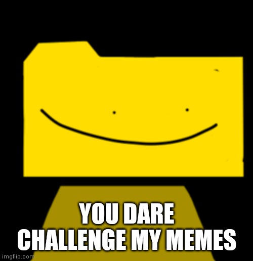 Ron | YOU DARE CHALLENGE MY MEMES | image tagged in ron | made w/ Imgflip meme maker