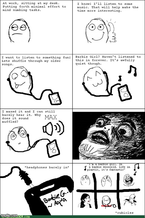 If only iPods were still a thing........ | image tagged in barbie girl,memes,rage comics,barbie,funny | made w/ Imgflip meme maker