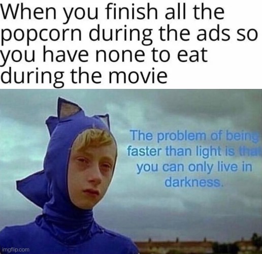 That's a real struggle | image tagged in depression sonic,movie humor,memes,funny | made w/ Imgflip meme maker