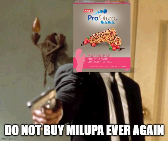 milupa gun.png | DO NOT BUY MILUPA EVER AGAIN | image tagged in milupa,gun,memes,meme | made w/ Imgflip meme maker