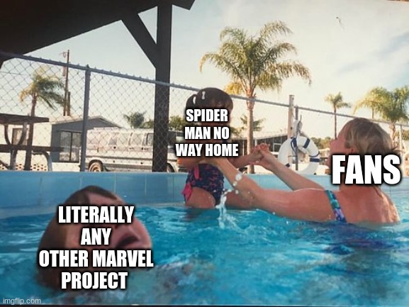 reember morbius me neither | SPIDER MAN NO WAY HOME; FANS; LITERALLY ANY OTHER MARVEL PROJECT | image tagged in drowning kid in the pool | made w/ Imgflip meme maker
