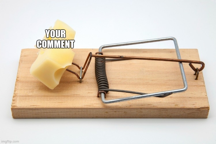 YOUR COMMENT | made w/ Imgflip meme maker