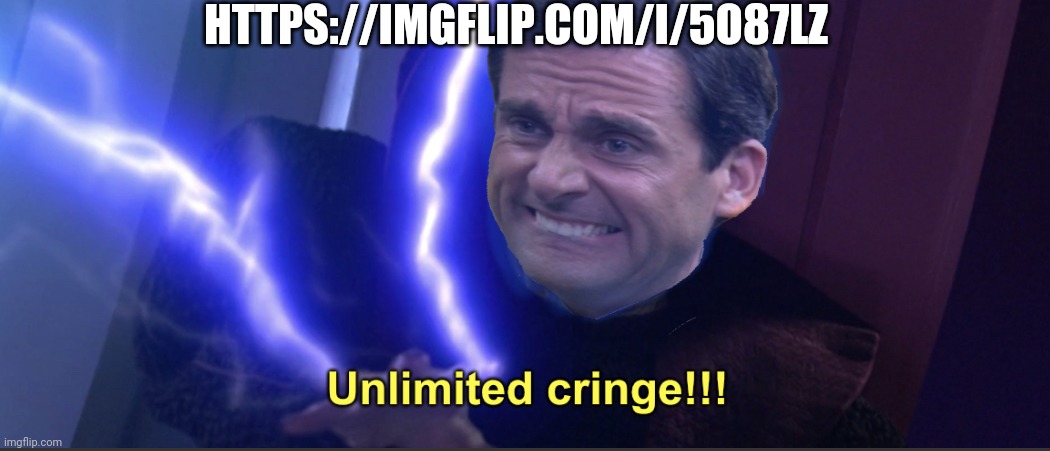 Unlimited cringe | HTTPS://IMGFLIP.COM/I/5O87LZ | image tagged in unlimited cringe | made w/ Imgflip meme maker
