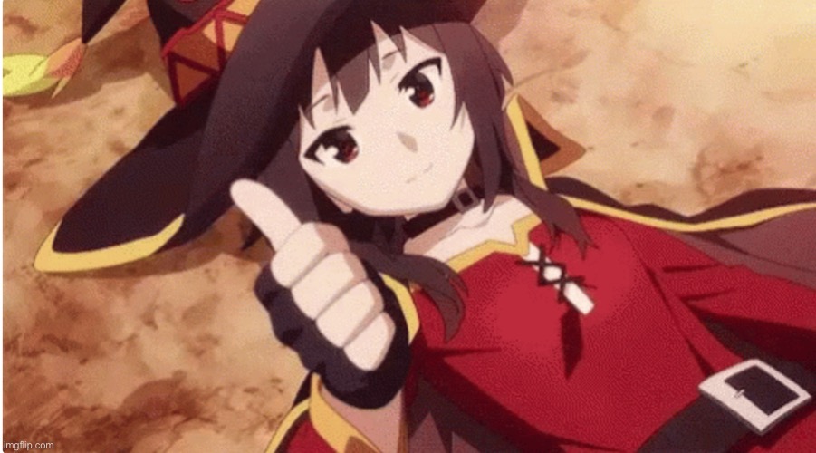 Megumin thumbs up | image tagged in megumin thumbs up | made w/ Imgflip meme maker