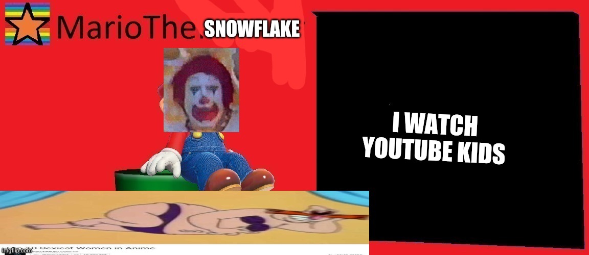 I WATCH YOUTUBE KIDS | image tagged in mariothememer | made w/ Imgflip meme maker