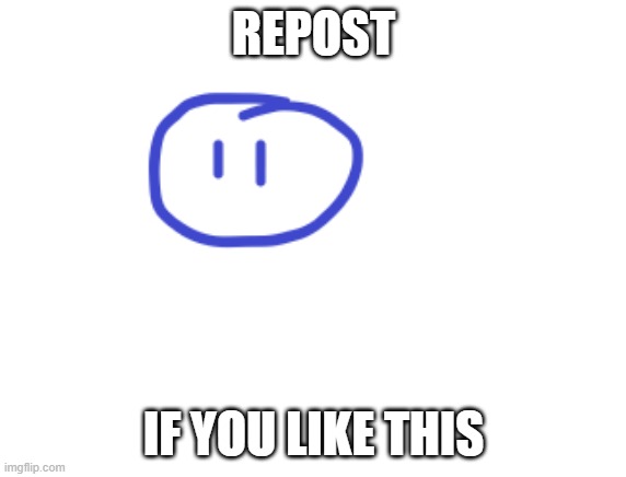 do it if you like this truth only | REPOST; IF YOU LIKE THIS | image tagged in original meme | made w/ Imgflip meme maker